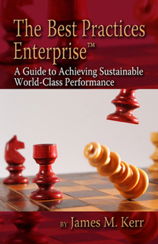 Hardcover The Best Practices Enterprise: A Guide to Achieving Sustainable World-Class Performance Book