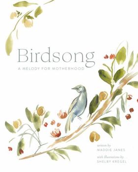 Hardcover Birdsong: A Melody for Motherhood Book