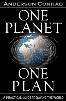 Paperback One Planet, One Plan: A Practical Guide To Saving The World Book