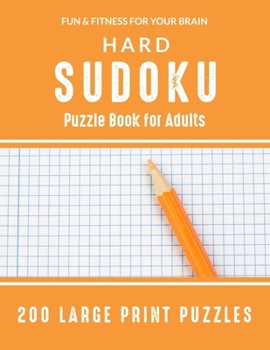 Paperback Hard Sudoku Puzzle Book for Adults: 200 Large Print sudoku Puzzle to Improve Your Memory & Prevent Neurological Disorder Puzzles and Solutions [Large Print] Book