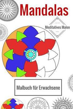 Paperback Mandalas - Malbuch für Erwachsene: Meditatives Malen [German] Book