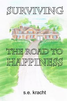 Paperback Surviving the Road to Happiness Book