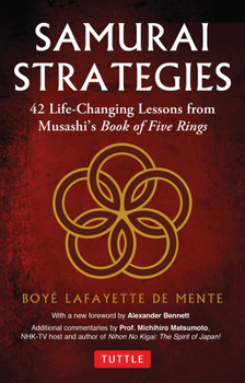Paperback Samurai Strategies: 42 Life-Changing Lessons from Musashi's Book of Five Rings Book