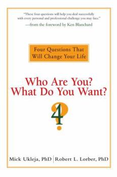 Hardcover Who Are You? What Do You Want?: 4 Questions That Will Change Your Life Book