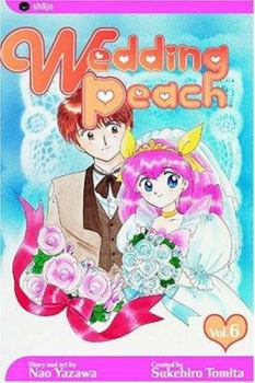 Wedding Peach, Vol. 06 - Book #6 of the Wedding Peach