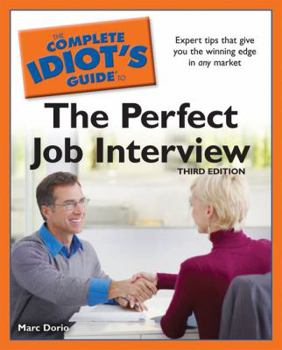 Paperback The Complete Idiot's Guide to the Perfect Job Interview Book
