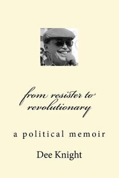 Paperback from resister to revolutionary: a political memoir Book