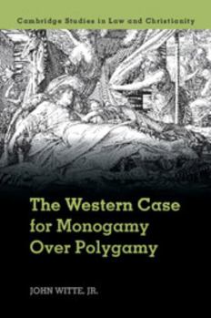 The Western Case for Monogamy Over Polygamy - Book  of the Law and Christianity