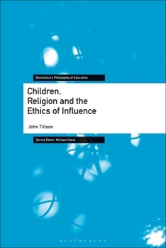 Paperback Children, Religion and the Ethics of Influence Book