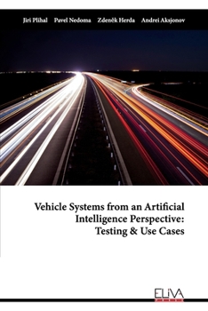 Paperback Vehicle Systems from an Artificial Intelligence Perspective: Testing & Use Cases Book