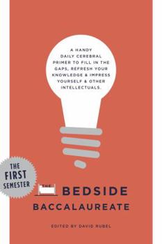 Paperback The Bedside Baccalaureate: The First Semester Book