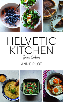 Hardcover Helvetic Kitchen: Swiss Cooking Book