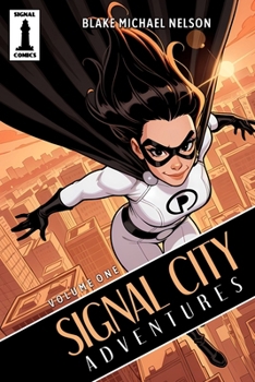 Signal City Adventures: Volume One