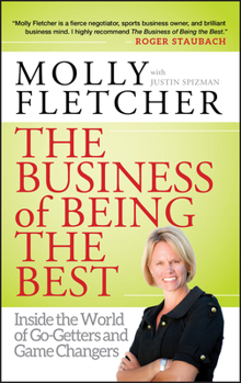 Hardcover The Business of Being the Best: Inside the World of Go-Getters and Game Changers Book