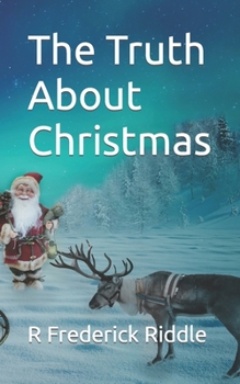 Paperback The Truth About Christmas Book