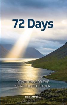 72 Days : Devotions for the Spirit-Filled Leader