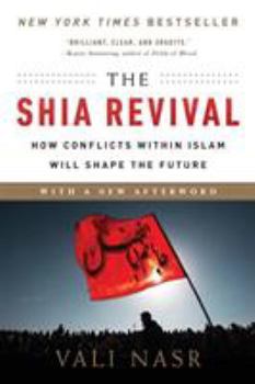 Paperback The Shia Revival: How Conflicts Within Islam Will Shape the Future Book