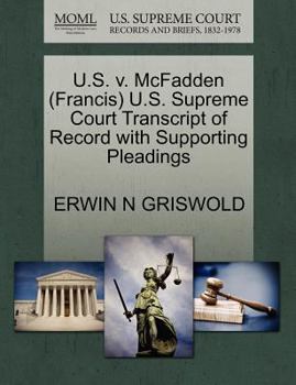 Paperback U.S. V. McFadden (Francis) U.S. Supreme Court Transcript of Record with Supporting Pleadings Book