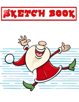 Sketch Book For Ideas Christmas & Holiday Gift: Sketch Book With Blank Paper For Drawing Painting Creative Doodling Or Sketching Pages | Belongs - ... X 11 INCH 110 Page Free Prints Bonus Gift.