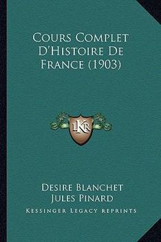 Paperback Cours Complet D'Histoire De France (1903) [French] Book