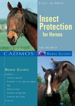Paperback Insect Protection for Horses: Tips and Advice (Cadmos Horse Guides) Book