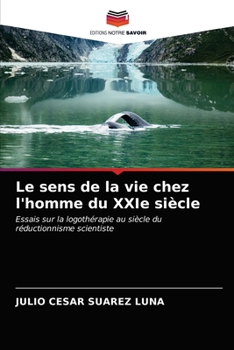 Paperback Le sens de la vie chez l'homme du XXIe siècle [French] Book