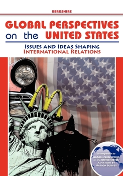 Paperback Global Perspectives on the United States: Issues and Ideas Shaping International Relations Book