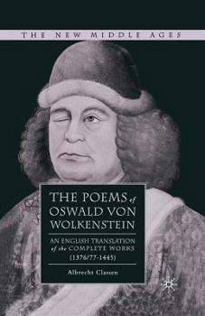 Paperback The Poems of Oswald Von Wolkenstein: An English Translation of the Complete Works (1376/77-1445) Book