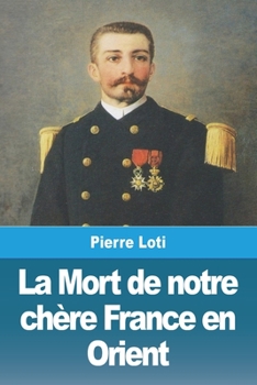 La mort de notre chère France en Orient