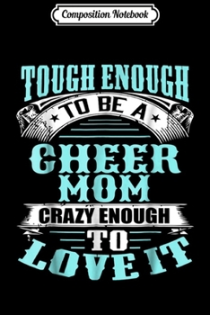 Paperback Composition Notebook: Tough Crazy CHEER MOM Cheerleading Journal/Notebook Blank Lined Ruled 6x9 100 Pages Book