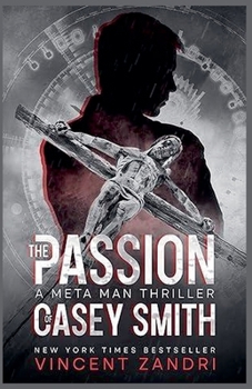 The Passion of Casey Smith: A Meta Man Thriller
