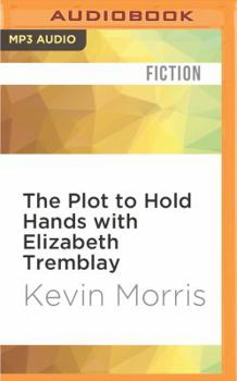 MP3 CD The Plot to Hold Hands with Elizabeth Tremblay Book