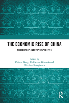 Hardcover The Economic Rise of China: Multidisciplinary Perspectives Book