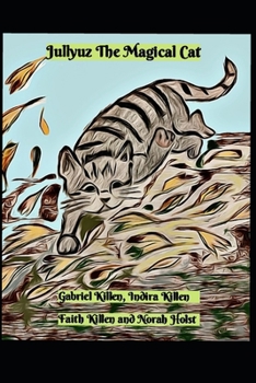 Paperback Jullyuz The Magical Cat: Magic is within each being. Book