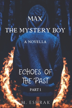 Paperback Max: The Mystery Boy: Echoes Of The Past Book