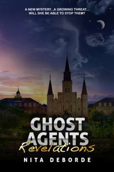 Ghost Agents: Revelations - Book #2 of the Ghost Agents