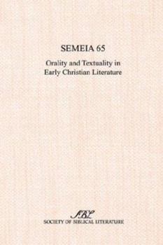 Paperback Semeia 65: Orality and Textuality in Early Christian Literature Book