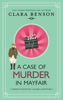 A Case of Murder in Mayfair - Book #2 of the Freddy Pilkington-Soames Adventures