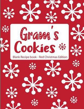 Paperback Gram's Cookies Blank Recipe Book Red Christmas Edition Book