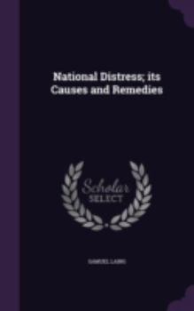 Hardcover National Distress; its Causes and Remedies Book