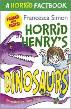 A Horrid Factbook: Dinosaurs - Book  of the Horrid Henry