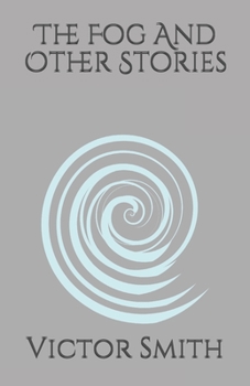 Paperback The Fog And Other Stories Book
