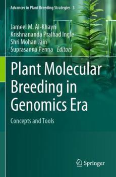 Paperback Plant Molecular Breeding in Genomics Era: Concepts and Tools (Advances in Plant Breeding Strategies) Book