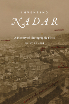 Paperback Inventing Nadar: A History of Photographic Firsts Book
