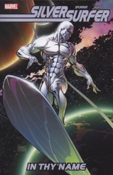 Silver Surfer: In Thy Name - Book  of the Silver Surfer: In Thy Name