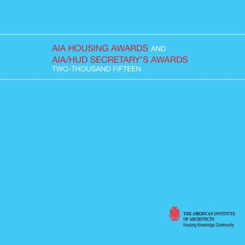 Paperback 2015 AIA Housing Awards and AIA/HUD Secretary's Awards Book