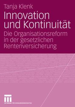 Paperback Innovation Und Kontinuität: Die Organisationsreform in Der Gesetzlichen Rentenversicherung [German] Book