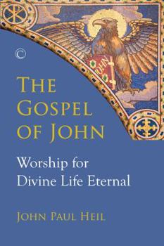 Paperback The Gospel of John: Worship for Divine Life Eternal Book