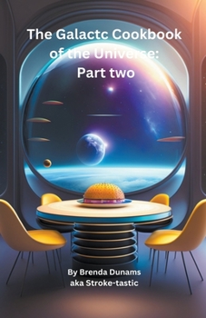 Paperback The Galactic Cookbook in the Universe: Part two Book