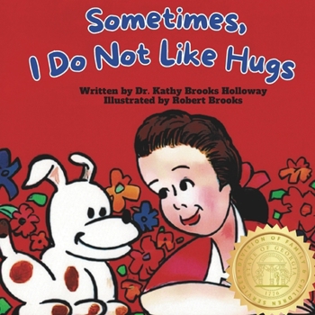 Paperback Sometimes I Do Not Like Hugs Book